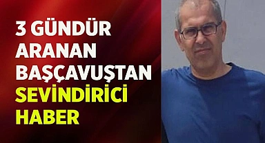 3 gündür aranan başçavuştan sevindirici haber