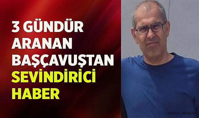 3 gündür aranan başçavuştan sevindirici haber