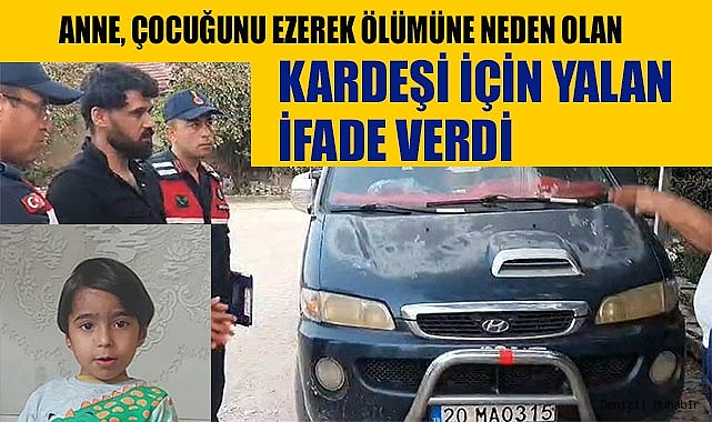 Annenin yalan ifadesini jasat çözdü