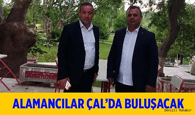 AVRUPALI DENİZLİLİLER ÇAL’DA BULUŞACAK