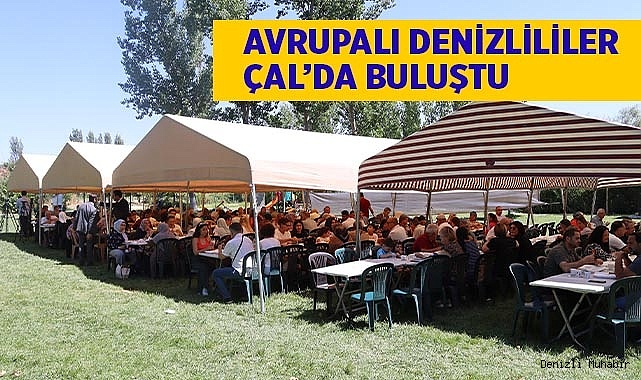 AVRUPALI DENİZLİLİLER ÇAL’DA BULUŞTU.