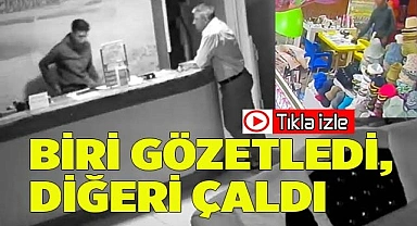 Biri gözetledi, diğeri çaldı