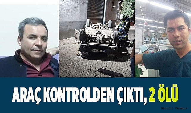 Buldan'da araç kontrolden çıktı, 2 ölü