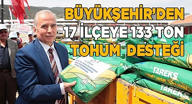 Büyükşehir’den 17 ilçeye 133 ton tohum  desteği