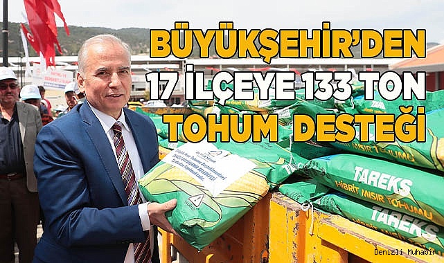 Büyükşehir’den 17 ilçeye 133 ton tohum  desteği