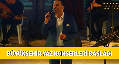 Büyükşehir yaz konserleri başladı