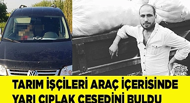 Cesedini tarım işçileri buldu