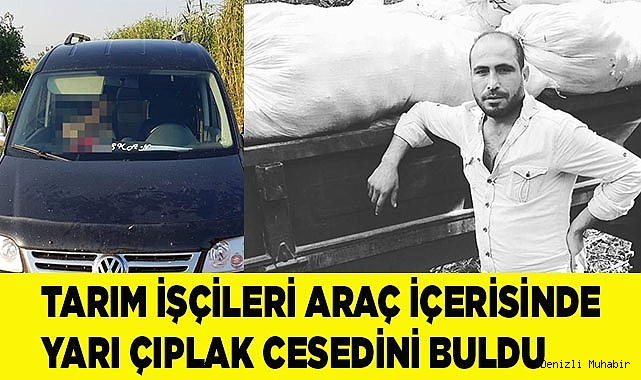 Cesedini tarım işçileri buldu