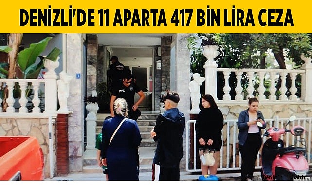 Denizli'de 11 aparta 417 bin lira ceza