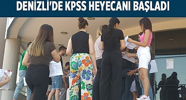 Denizli'de KPSS heyecanı başladı