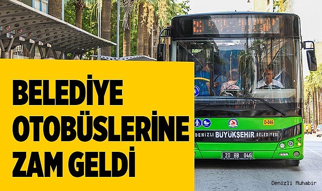 Denizli’de toplu ulaşım ücretlerine zam yapıldı