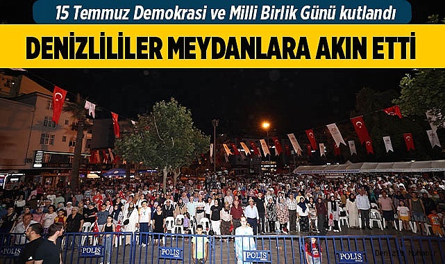 Denizlililer meydanlara akın etti