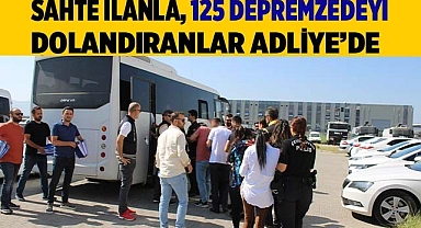 Depremzedeleri dolandıran 14 kişi adliyeye sevk edildi