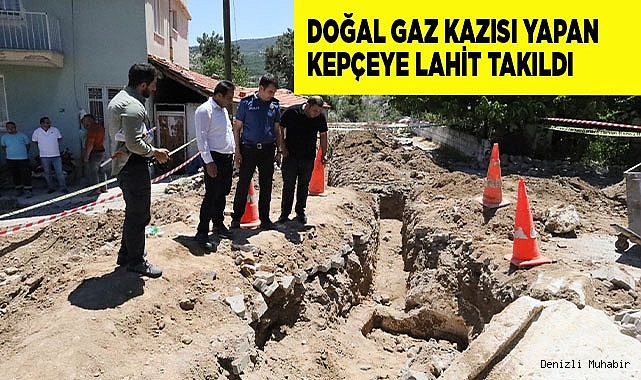 Doğal gaz kazısı yapan kepçenin bıçağına lahit takıldı
