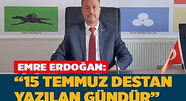 ERDOĞAN: “15 TEMMUZ DESTAN YAZILAN GÜNDÜR”
