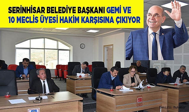 Gemi ve 10 meclis üyesi hakim karşısına çıkıyor