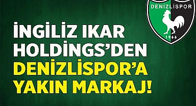 İngiliz IKAR Holdings’den Denizlispor’a yakın markaj!