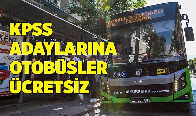 KPSS adaylarına otobüsler ücretsiz