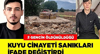 Kuyu cinayeti sanıkları ifade değiştirdi