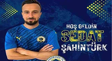 Menemen FK, Sedat Şahintürk’ü transfer etti