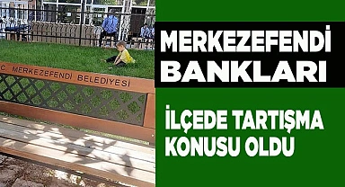 O ilçe Merkezefendi'nin banklarını konuşuyor
