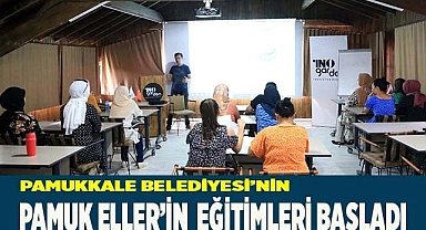 PAMUKKALE BELEDİYESİ’NİN PAMUK ELLER EĞİTİMLERİ BAŞLADI