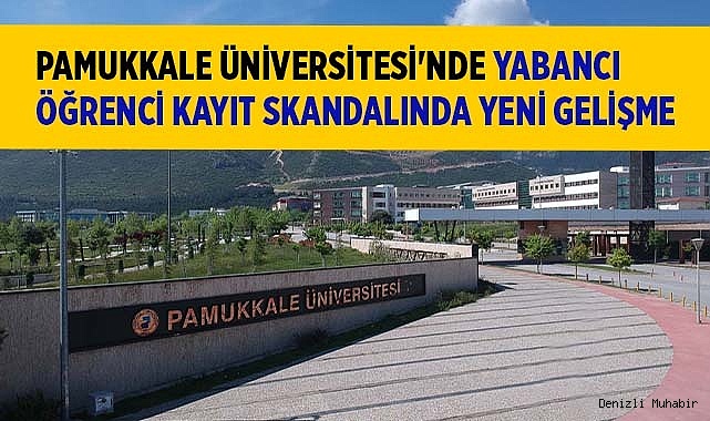 ‘PAÜ’de Yabancı Öğrenci Kayıt Skandalı’nda son söz yargının