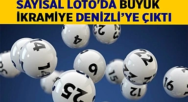 Sayısal Loto'da büyük ikramiye Denizli’ye çıktı