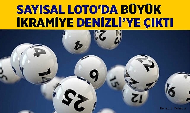 Sayısal Loto'da büyük ikramiye Denizli’ye çıktı