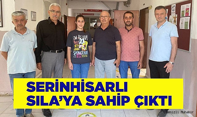 Serinhisarlı Sıla'ya sahip çıktı