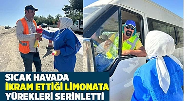 Sıcak havada ikram ettiği limonata yürekleri serinletti
