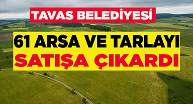 Tavas Belediyesi de arsa satıyor
