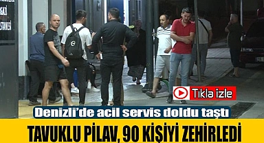 Tavuklu pilav 90 kişiyi zehirledi