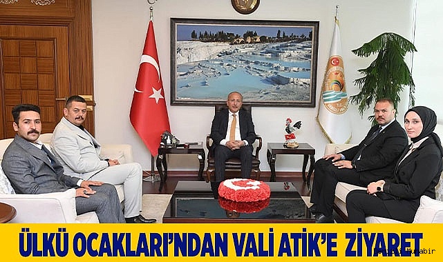 ÜLKÜ OCAKLARI’NDAN VALİ ATİK’E NEZAKET ZİYARETİ