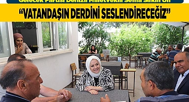 “Vatandaşın derdini seslendireceğiz”
