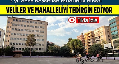 3 yıl önce boşaltılan müdürlük binası veliler ve mahalliyi tedirgin ediyor