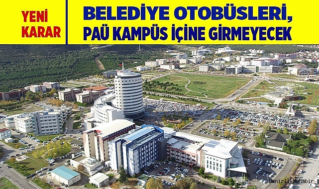 Belediye otobüsleri, PAÜ kampüsüne  girmeyecek