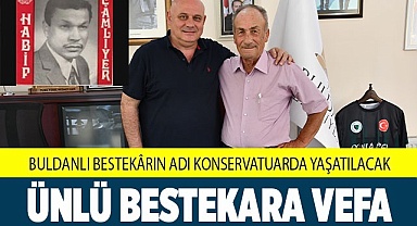BULDANLI BESTEKÂRIN ADI KONSERVATUARDA YAŞATILACAK