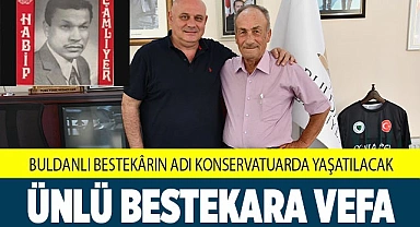 BULDANLI BESTEKÂRIN ADI KONSERVATUARDA YAŞATILACAK