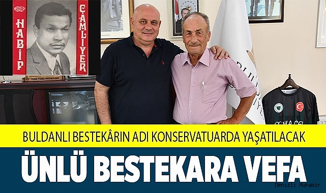 BULDANLI BESTEKÂRIN ADI KONSERVATUARDA YAŞATILACAK