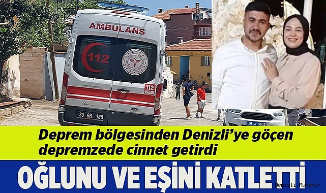 Cinnet getiren şahıs eşi ve 4 yaşındaki çocuğunu öldürdü