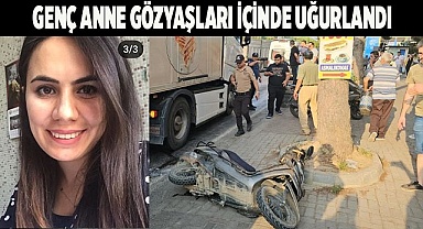 Genç Anne gözyaşları içinde uğurlandı