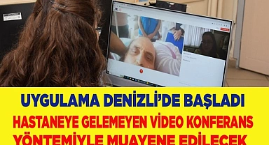Hastaneye gelemeyen video konferans yöntemiyle muayene edilecek
