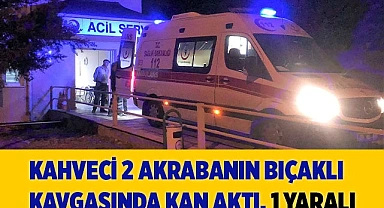  iki akraba arasında çıkan bıçaklı kavgada kan aktı: 1 yaralı