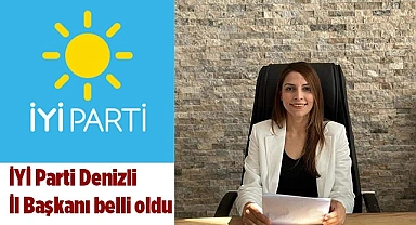 İYİ Parti Denizli İl Başkanı belli oldu.