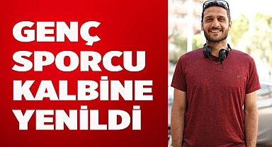 Kalp krizi geçiren 32 yaşındaki sporcu hayatını kaybetti