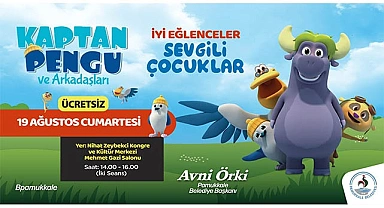 KAPTAN PENGU VE ARKADAŞLARI PAMUKKALE’YE GELİYOR!