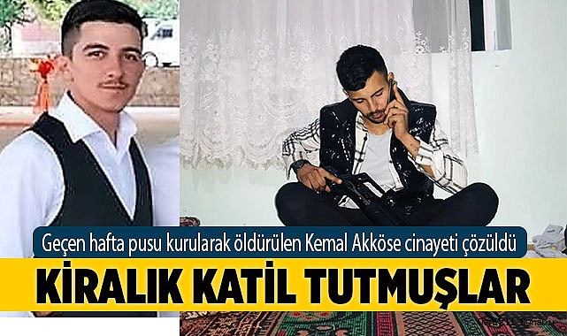Kemal’i, kiralık katile öldürtmüşler