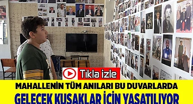 Mahallenin tüm anıları bu duvarlarda yaşatılıyor