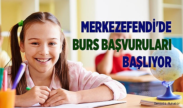 Merkezefendi'de burs başvuruları başlıyor